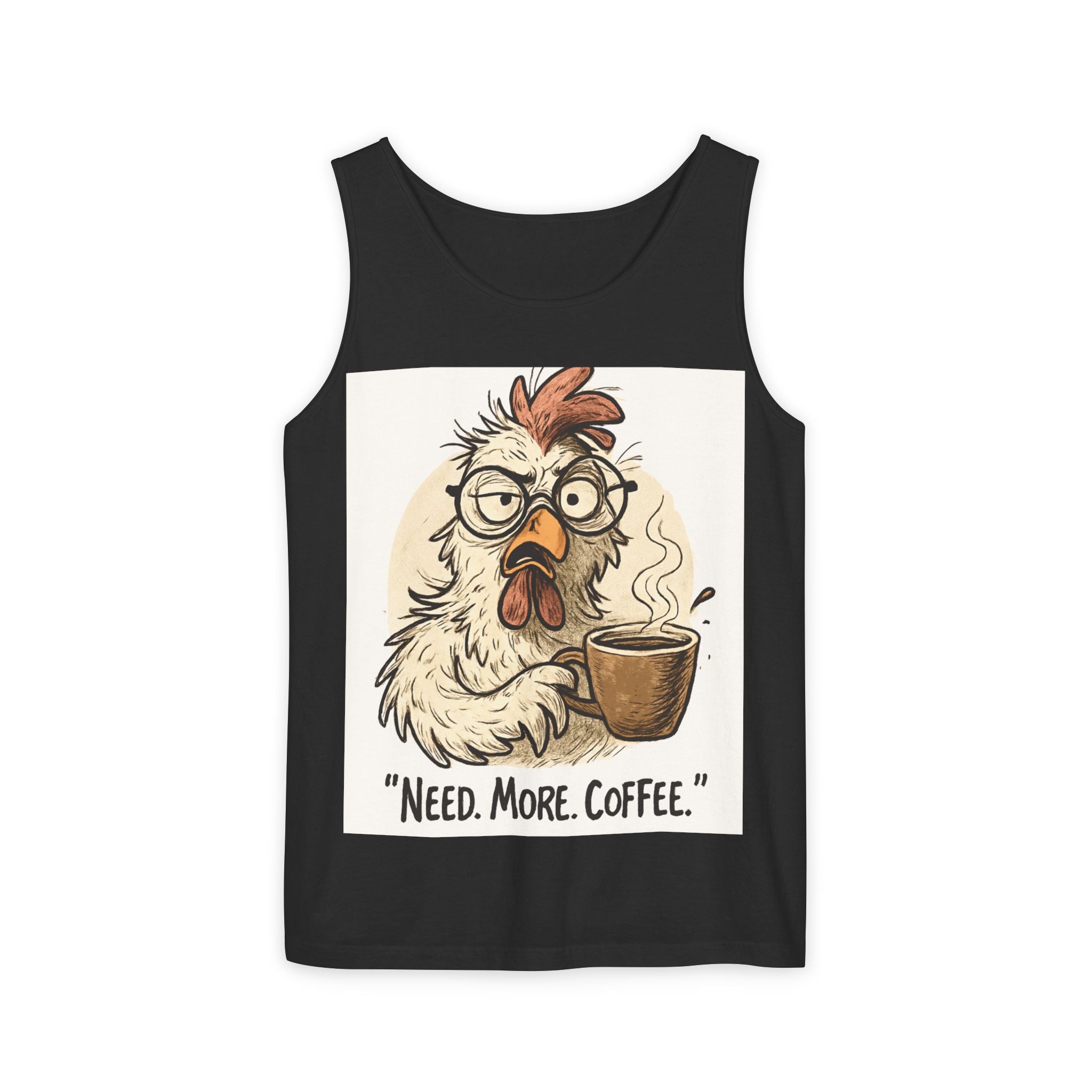Coffee-Needed Chicken Tank Top — "Need. More. Coffee." Cute Funny Morning Graphic Tank