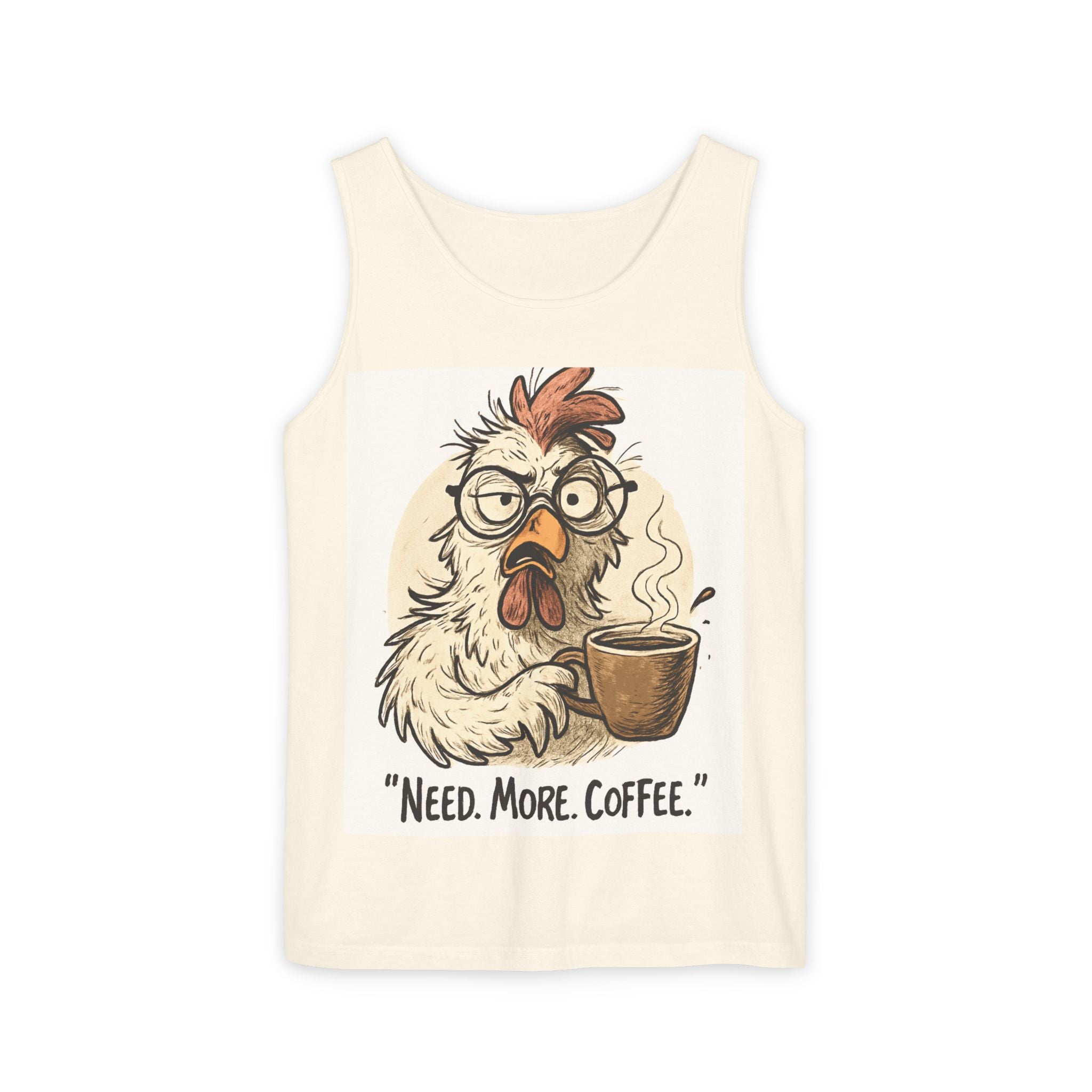 Coffee-Needed Chicken Tank Top — "Need. More. Coffee." Cute Funny Morning Graphic Tank