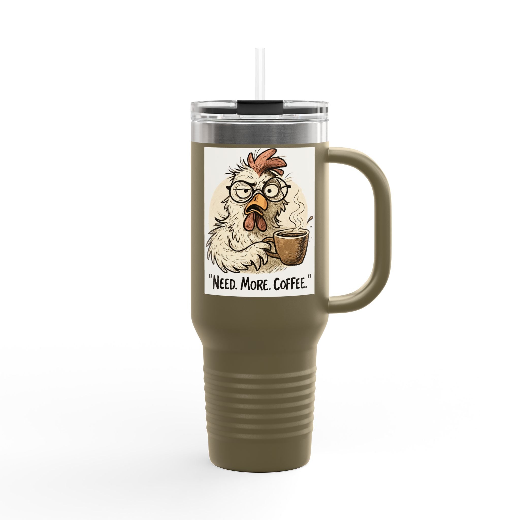 40oz Insulated Travel Mug — "Need. More. Coffee." Funny Chicken Coffee Tumbler