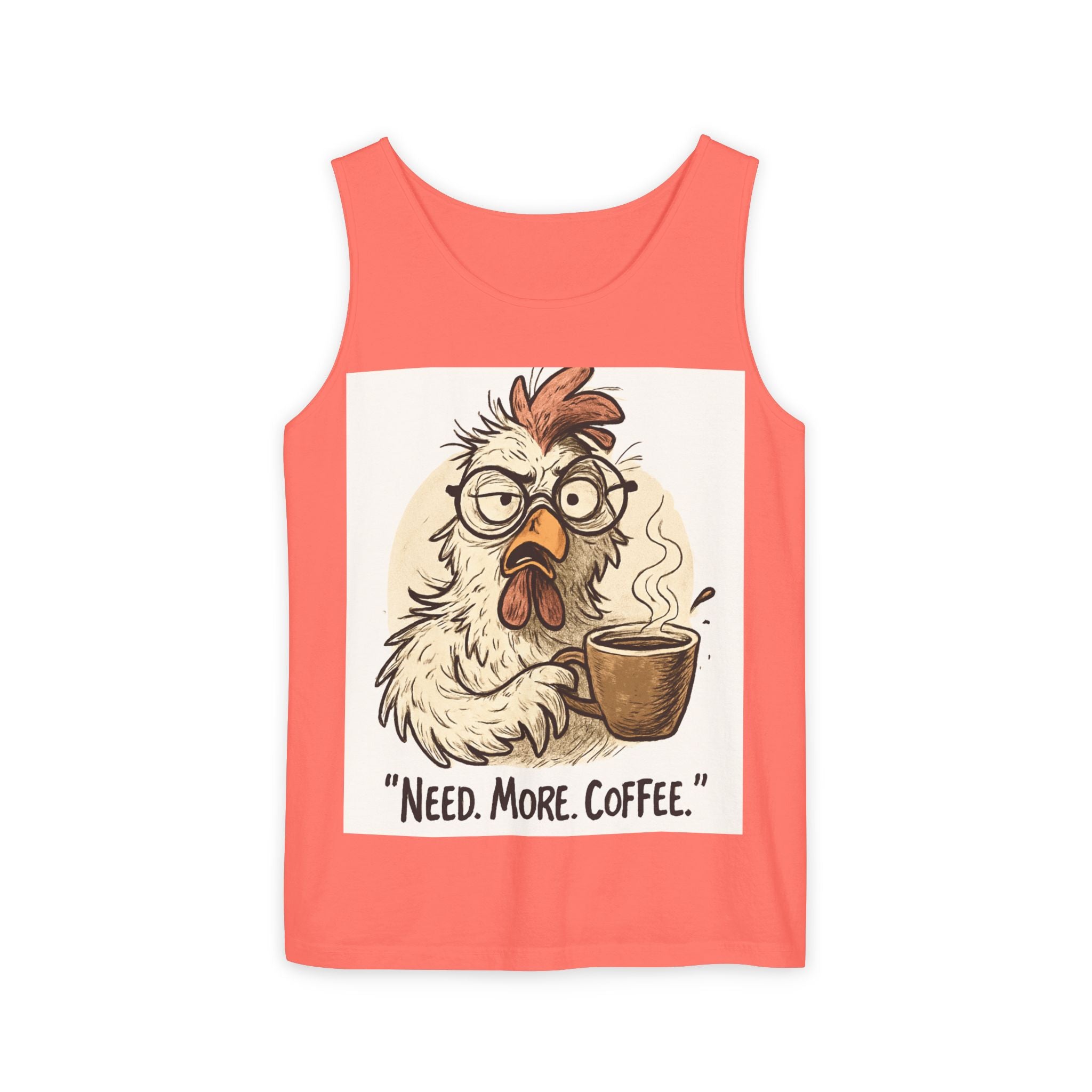 Coffee-Needed Chicken Tank Top — "Need. More. Coffee." Cute Funny Morning Graphic Tank