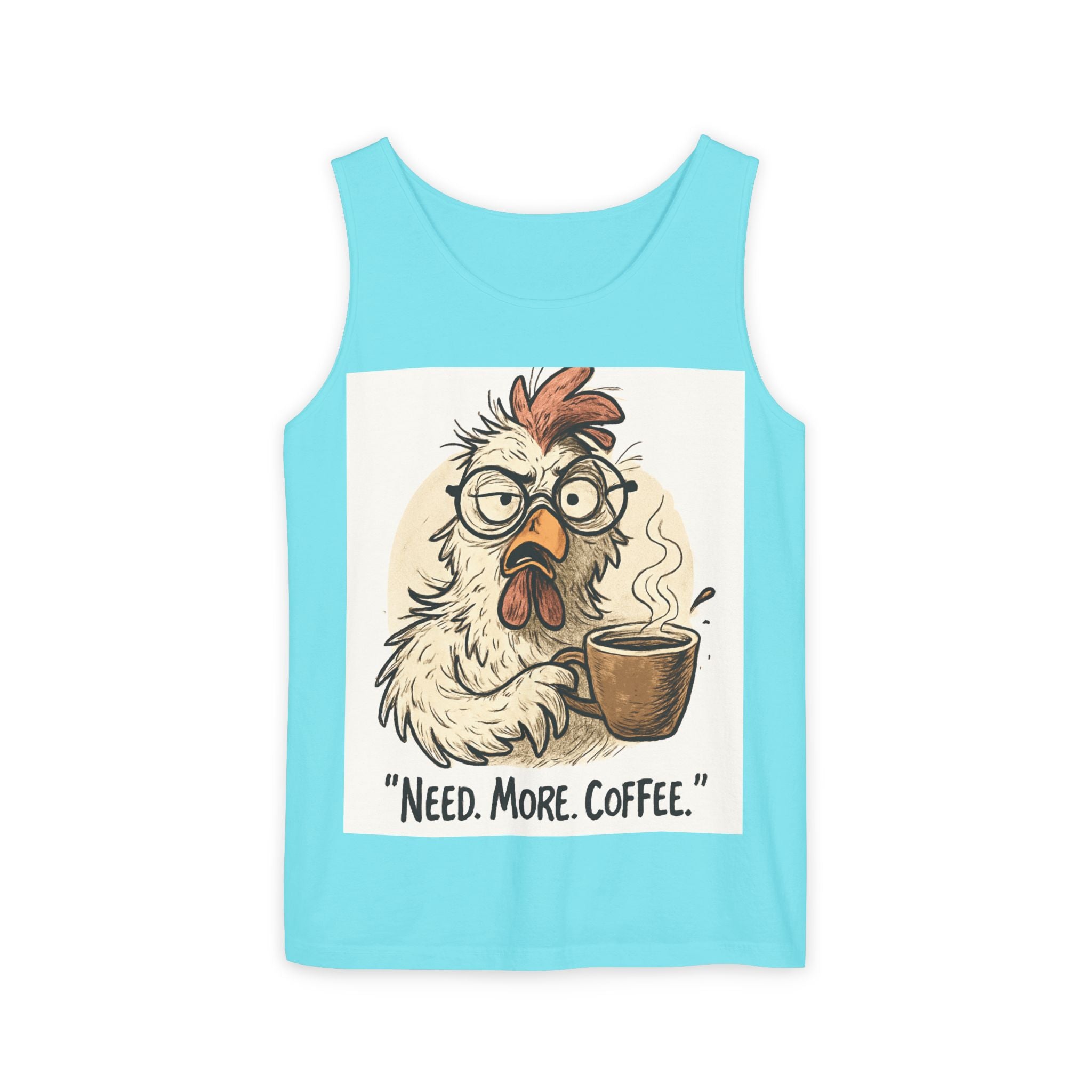 Coffee-Needed Chicken Tank Top — "Need. More. Coffee." Cute Funny Morning Graphic Tank