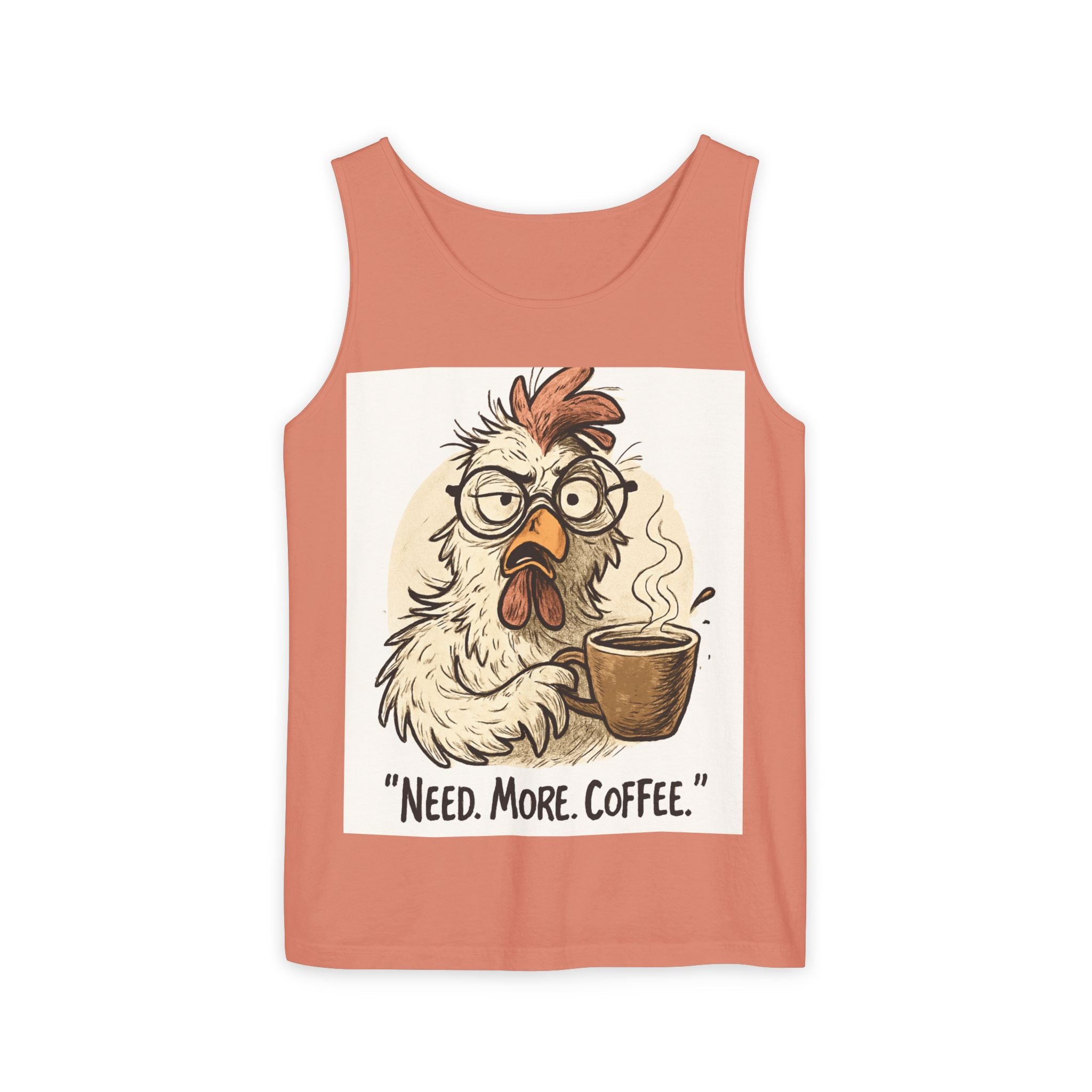 Coffee-Needed Chicken Tank Top — "Need. More. Coffee." Cute Funny Morning Graphic Tank